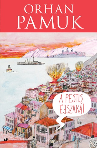 Orhan Pamuk - A Pestis jszaki