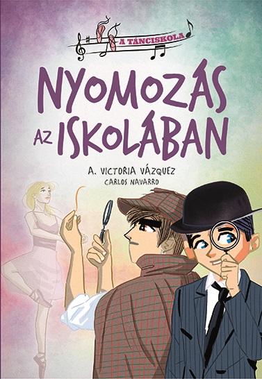 A Tnciskola - 3. Nyomozs Az Iskolban