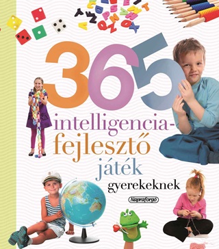 365 Intelligenciafejleszt Jtk Gyerekeknek (j) -Neveljnk Egszsges Gyereket