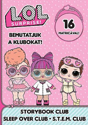 L.O.L. Surprise! - Bemutatjuk A Klubokat! - Storybook Club Sleep Over Club
