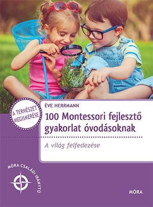 100 Montessori Fejleszt Gyakorlat vodsoknak
