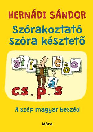 Szrakoztat Szra Ksztet - A Szp Magyar Beszd