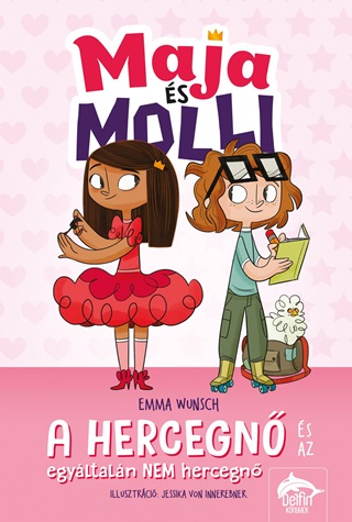 A Hercegn s Az Egyltaln Nem Hercegn - Maja s Molli