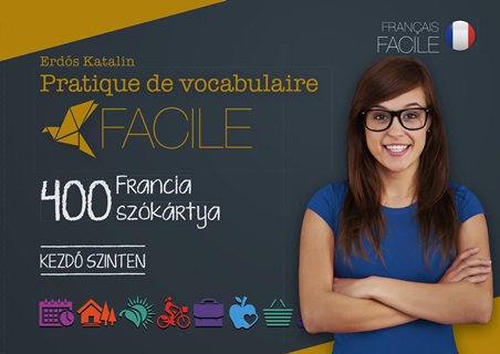 Erds Katalin - Pratique De Vocabulaire Facile - 400 Francia Szkrtya(Kezd Szinten)