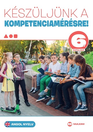 Kszljnk A Kompetenciamrsre! - Angol Nyelv 6. vfolyam