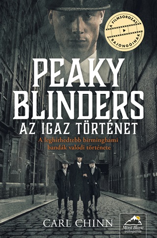 Carl Chinn - Peaky Blinders - Az Igaz Trtnet