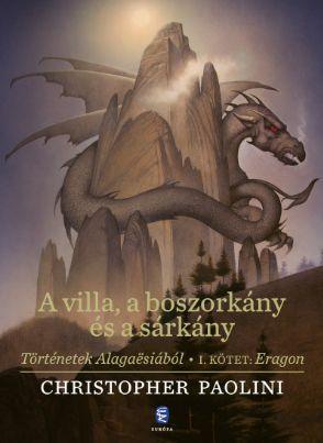 Christopher Paolini - A Villa, A Boszorkny s A Srkny-Trtnetek Alagasibl 1.Ktet: Eragon