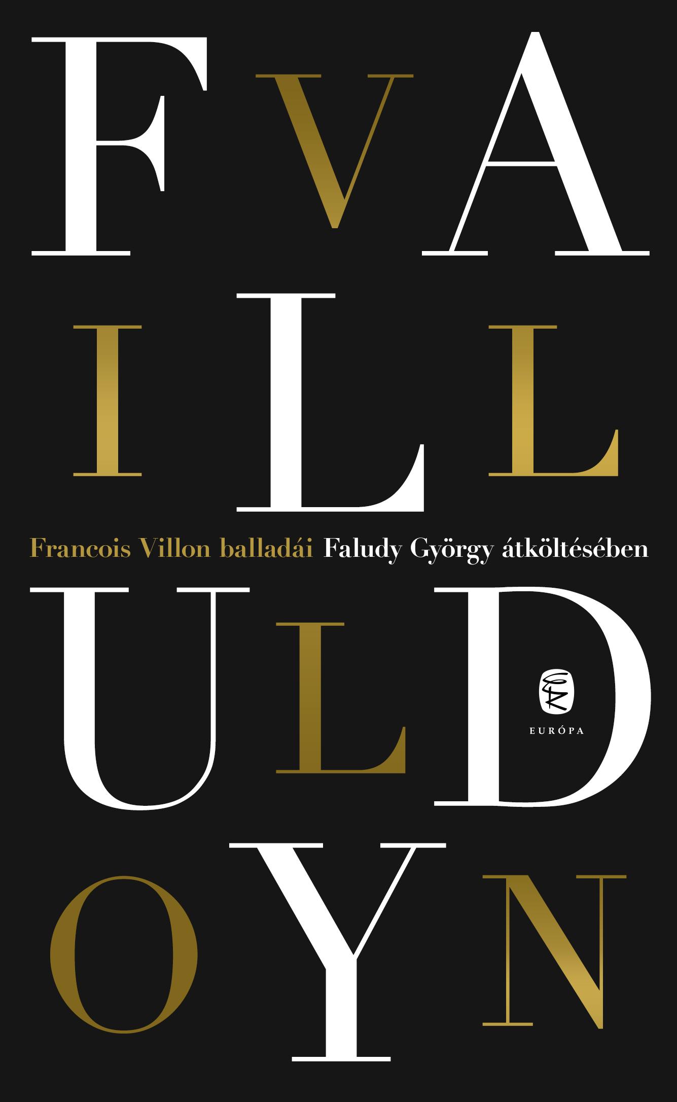 Francois Villon Balladi Faludy Gyrgy tkltsben