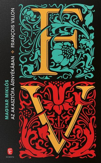 Az Akasztfa rnykban - Francois Villon