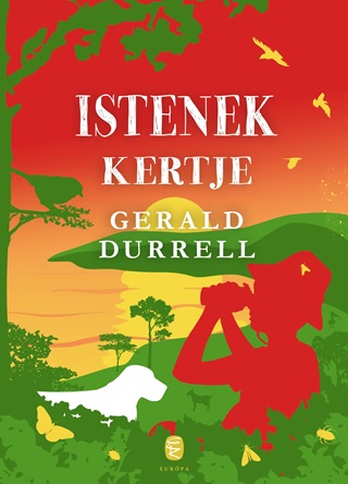 Gerald Durrell - Istenek Kertje (j Bort)