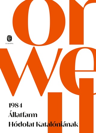 George Orwell - 1984, llatfarm, Hdolat Katalninak