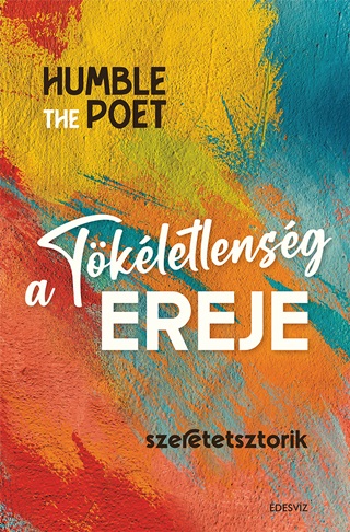 A Tkletlensg Ereje - Szeretetsztorik