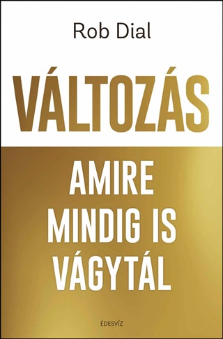 Vltozs Amire Mindig Is Vgytl