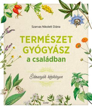 Termszetgygysz A Csaldban - desanyk Kziknyve