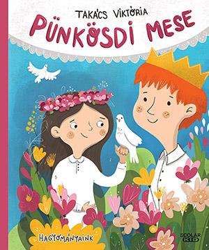 Pnksdi Mese - Hagyomnyaink