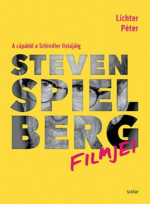 Steven Spielberg Filmjei - A Cptl A Schindler Listjig