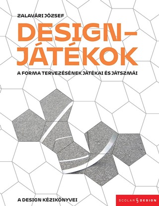 Designjtkok - A Forma Tervezsnek Jtkai s Jtszmi