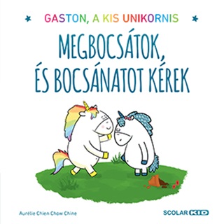 Megbocstok, s Bocsnatot Krek - Gaston, A Kis Unikornis