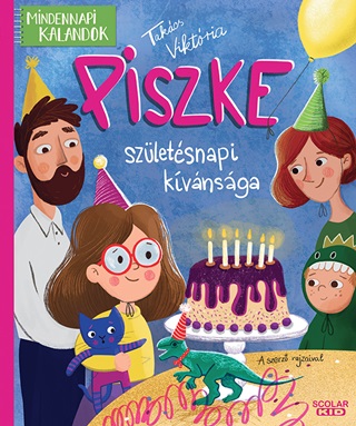 Piszke Szletsnapi Kvnsga - Mindennapi Kalandok