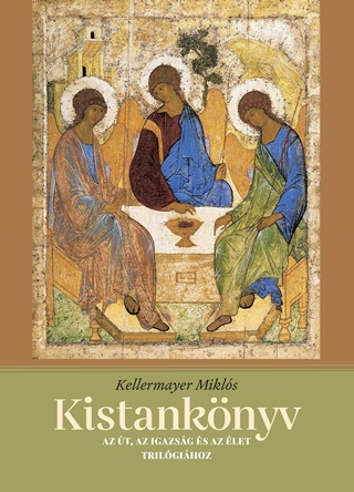 Kistanknyv Az let, Az Igazsg s Az t Trilgihoz