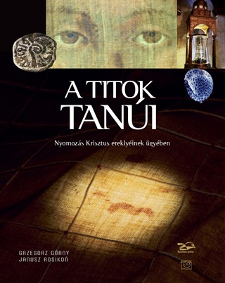 A Titok Tani - Nyomozs Krisztus Ereklyinek gyben