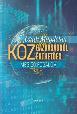 Csath Magdolna - Kzgazdasgrl Kzrtheten 3. - Mg 50 Fogalom