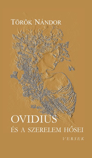 Ovidius s A Szerelem Hsei - Versek