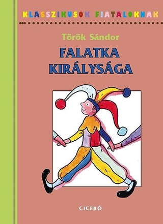 Trk Sndor - Falatka Kirlysga - Klasszikusok Fiataloknak -