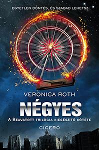Veronica Roth - Ngyes - A Beavatott Trilgia Kiegszt Ktete