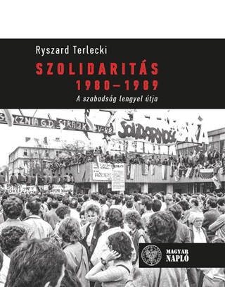 Szolidarits 1980-1989 - A Szabadsg Lengyel tja