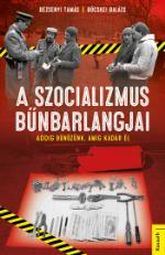 A Szocializmus Bnbarlangjai - Addig Bnznk, Mg Kdr l
