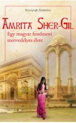 Amrita Sher-Gil - Egy Magyar Festzseni Szenvedlyes lete