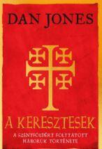 A Keresztesek - A Szentfldrt Folytatott Hbork Trtnete