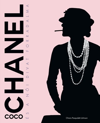 Coco Chanel s A Ni Divat Forradalma