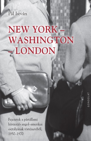 Pl Istvn - New York-Washington-London