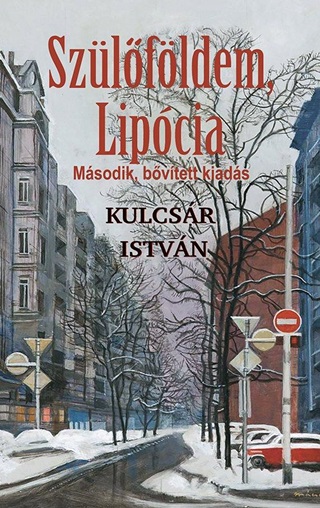 Kulcsr Istvn - Szlfldem, Lipcia - Msodik, Bvtett Kiads