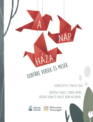 A Nap Hza - Kortrs Versek s Mesk