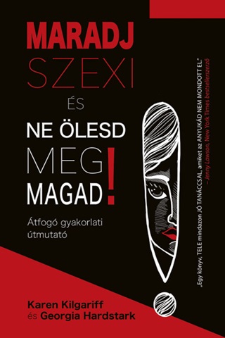 Maradj Szexi s Ne lesd Meg Magad! - tfog Gyakorlati tmutat