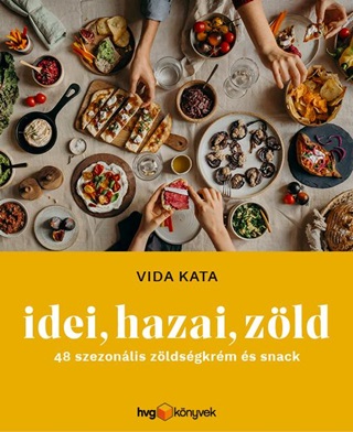 Idei, Hazai, Zld - 48 Szezonlis Zldsgkrm s Snack