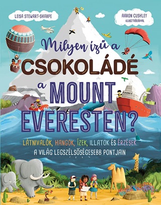 Leisa Steawart-Sharpe - Milyen z A Csokold A Mount Everesten?