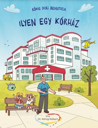 Dr. Knig Rbert - Ilyen Egy Krhz - Knig Doki Bemutatja
