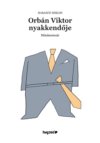 Haraszti Mikls - Orbn Viktor Nyakkendje - Minimemor