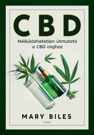 Cbd - Nlklzhetetlen tmutat A Cbd Olajhoz