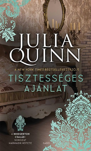 Tisztessges Ajnlat - A Bridgerton Csald - Sorozat Harmadik Ktete