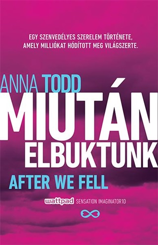 Anna Todd - Miutn Elbuktunk - After We Fell