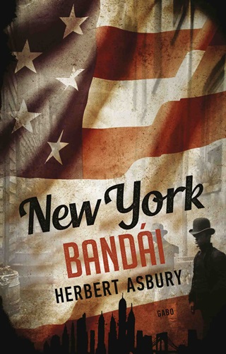 Herbert Asbury - New York Bandái