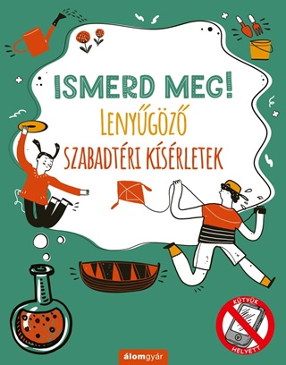 Ismerd Meg! Lenygz Szabadtri Ksrletek
