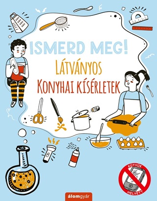 Ltvnyos Konyhai Ksrletek - Ismerd Meg!