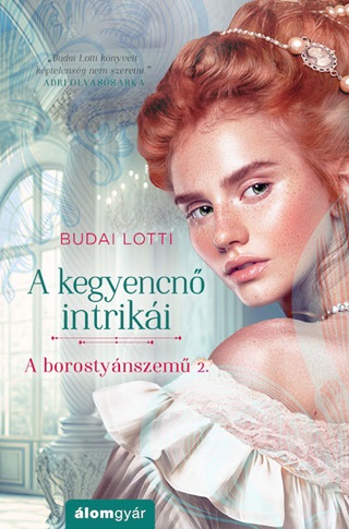 Budai Lotti - A Kegyencn Intriki - A Borostynszem 2.