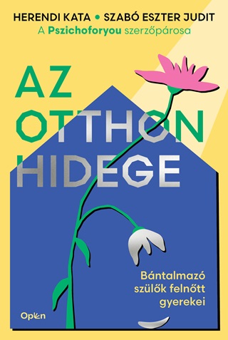 Az Otthon Hidege - Bntalmaz Szlk Felntt Gyerekei